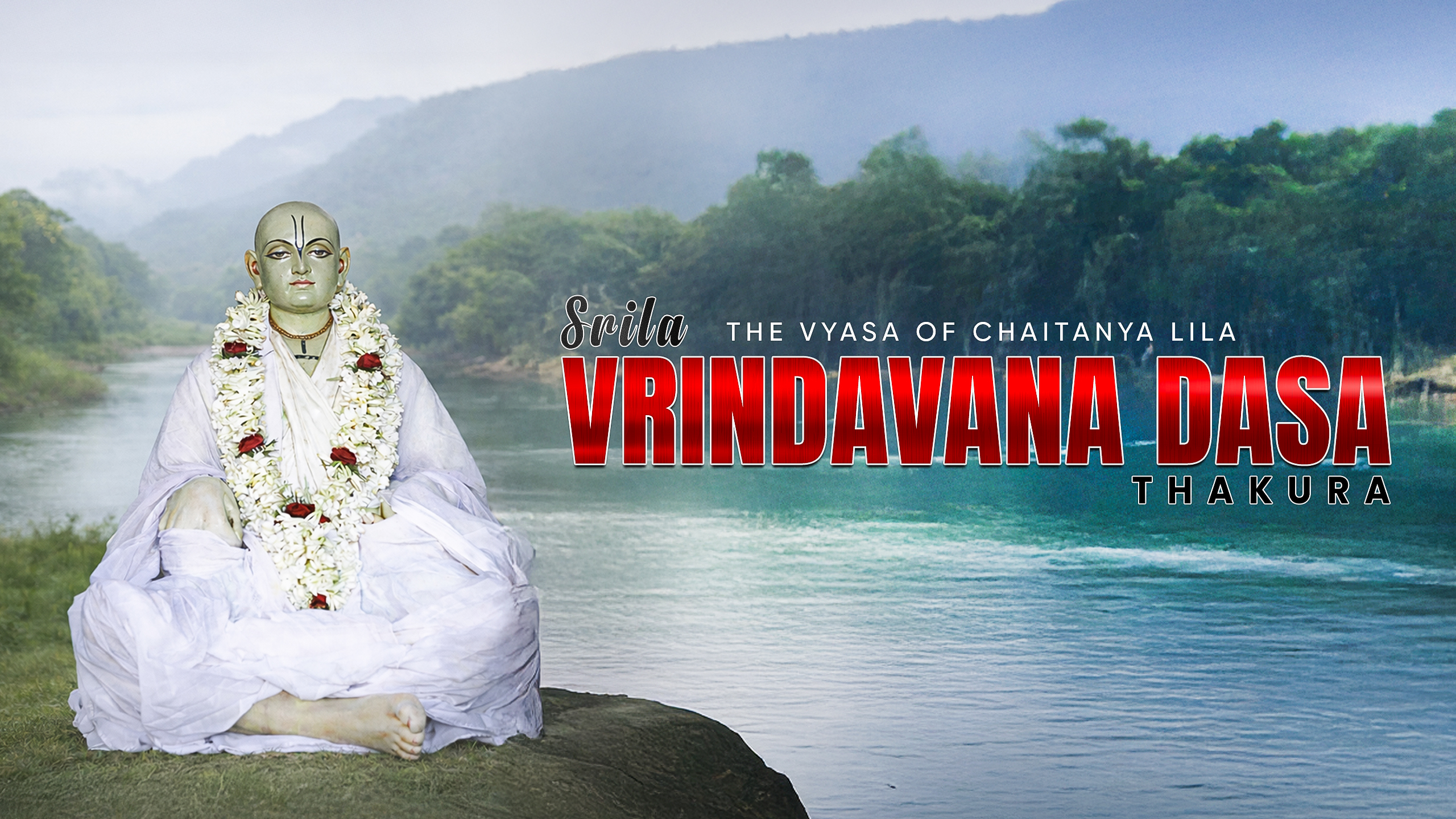 Srila Vrindavana Dasa Thakura Biography